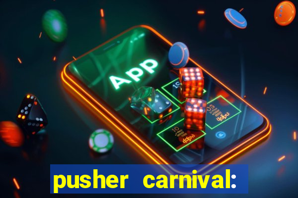 pusher carnival: coin master